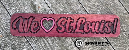 We Love St. Louis Wood Sign - Purpleheart