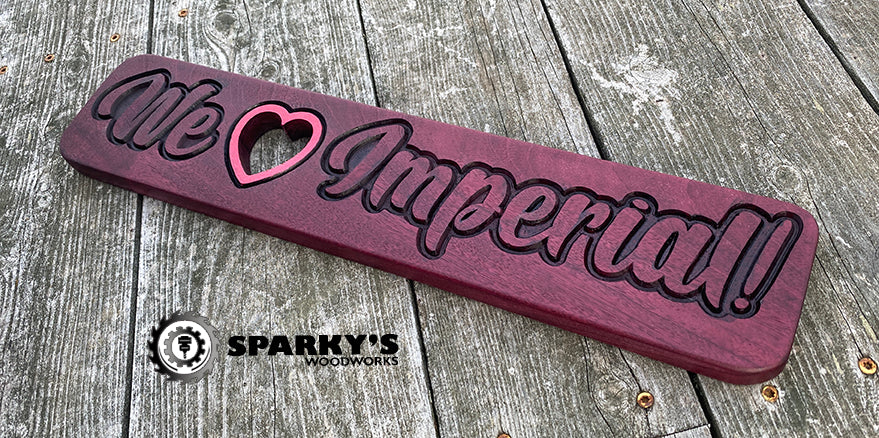 We Love Imperial Wood Sign - Purpleheart