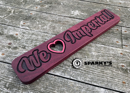 We Love Imperial Wood Sign - Purpleheart